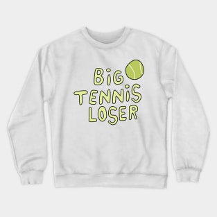 Gemusetto Machu Picchu- "Big Tennis Loser" Crewneck Sweatshirt